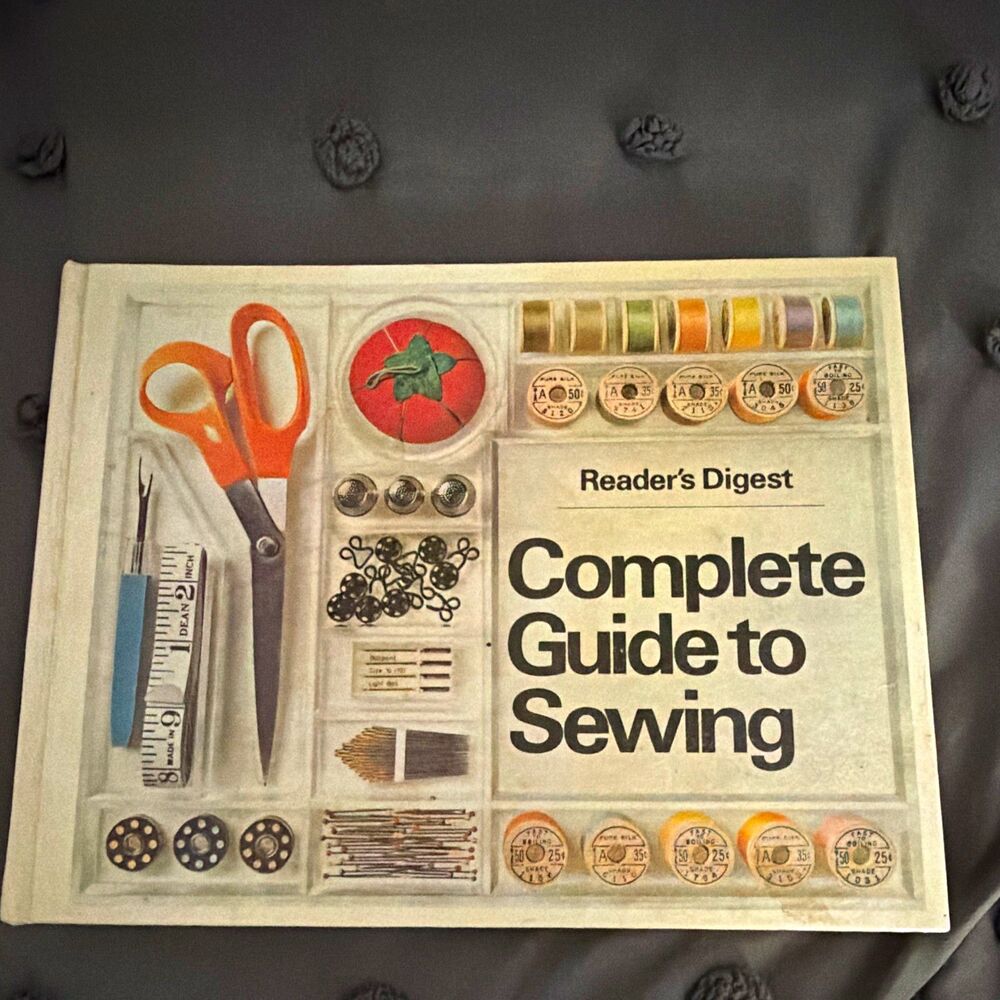 Reader's Digest Complete Guide to Sewing Book 1975 Edition - Complete Guide